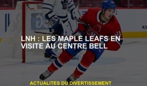 NHL: Maple Leafs visitant le centre de la cloche