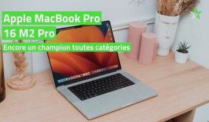 Test Apple MacBook Pro 16 M2 Pro : encore un champion toutes catégories