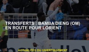 Transferts: Bamba Dieng  sur le chemin de Lorient