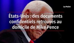 États-Unis : des documents confidentiels retrouvés au domicile de Mike Pence