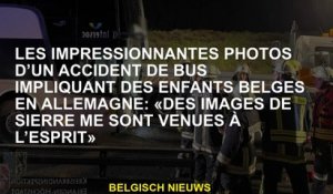 Les photos impressionnantes d'un accident de bus impliquant des enfants belges en Allemagne: "Sierre