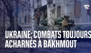 Ukraine: combats toujours acharnés à Bakhmout