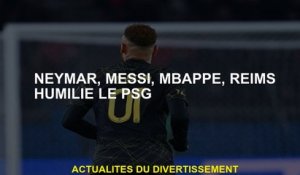 Neymar, Messi, Mbappé, Reims humilie PSG