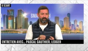 SMART TECH - La grande interview de Pascal Gauthier (Ledger)