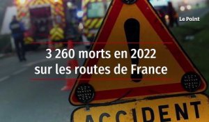 3 260 morts en 2022 sur les routes de France