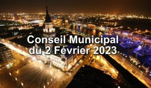 Conseil Municipal de la Ville de Dunkerque du 2 Février 2023 (Replay)