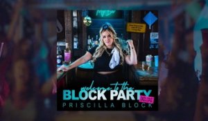 Priscilla Block - Little Bit