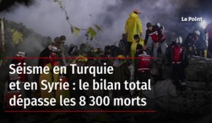 Séisme en Turquie et en Syrie : le bilan total dépasse les 11 200 morts