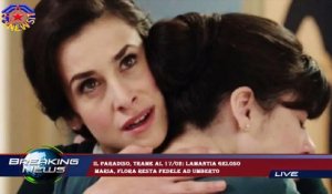 Il Paradiso, trame al 17/02: Lamantia geloso  Maria, Flora resta fedele ad Umberto
