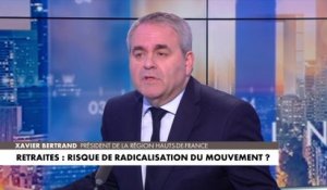 Xavier Bertrand : «On doit tout faire pour éviter la radicalisation, la balle est dans le camp du gouvernement»