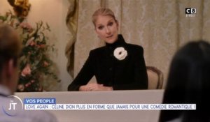 Le journal people : Love Again : Céline Dion plus en forme que jamais pour une comédie romantique !