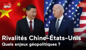 Rivalités Chine-États-Unis : Quels enjeux géopolitiques ?