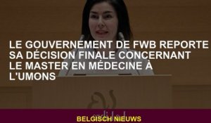 Le gouvernement de FWB reporte à sa décision finale concernant le Master en médecine aux Uons