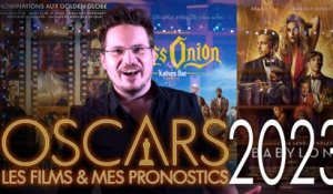 Oscars 2023 : Films & Pronostics (Babylon, The Fabelmans, The Whale, Glass Onion)