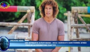 Les Apprentis aventuriers : deux candidats sanctionnés après  volé de la nourriture (ZAP TV)