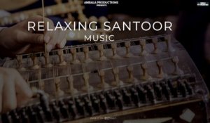Relaxing Santoor Music | Meditation Music | Ambala Productions