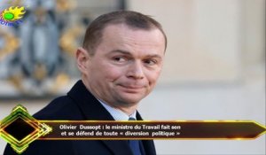 Olivier Dussopt : le ministre du Travail fait son  et se défend de toute « diversion politique »