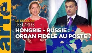 Hongrie : Orban fidèle à Poutine ? - Le Dessous des cartes - L’essentiel | ARTE
