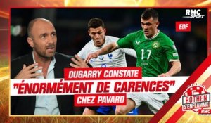 Équipe de France : Dugarry constate "énormément de carences" chez Pavard