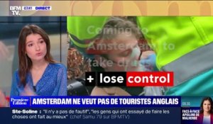 Le choix de Marie - À Amsterdam, une campagne de tourisme dissuade la venue de jeunes touristes anglais