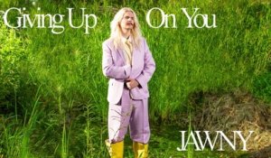 JAWNY - giving up on you