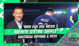 PSG : "Bien sûr que Messi mérite d'être sifflé", Gautreau répond à Petit