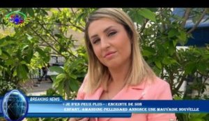 « Je n’en peux plus » : enceinte de son  enfant, Amandine Pellissard annonce une mauvaise nouvelle