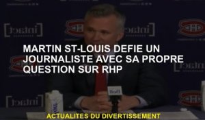 Martin St-Louis défie un journaliste avec sa propre question sur RHP