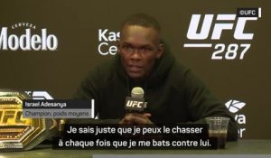 UFC 287 - Adesanya sur Pereira : "Je peux le chasser à chaque fois que je me bats contre lui"