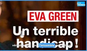 Eva Green face à un terrible handicap, révélation chez Laurent Delahousse
