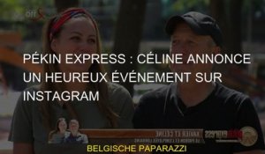 Pékin Express : Céline annonce un heureux événement sur Instagram