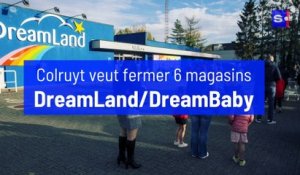 Colruyt veut fermer 6 magasins DreamLand/DreamBaby