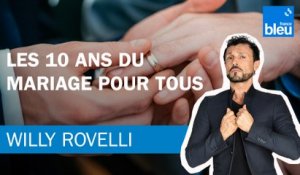 Le 10e anniversaire du mariage pour tous - Le billet de Willy Rovelli