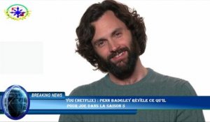 You (Netflix) : Penn Badgley révèle ce qu’il  pour Joe dans la saison 5