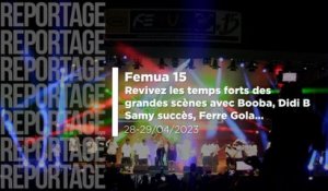Femua 15 : Revivez les temps forts des   grandes scènes avec Booba, Didi B  Samy succès, Ferre Gola...