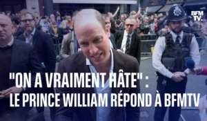"On a vraiment hâte": le prince William se confie à BFMTV deux jours avant le couronnement de Charles III