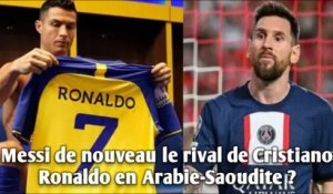 Messi de nouveau le rival de Cristiano Ronaldo en Arabie-Saoudite ?