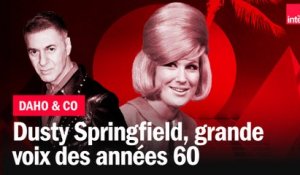 Daho and Co : Dusty Springfield