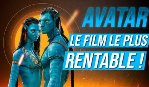 Avatar : le film le plus RENTABLE