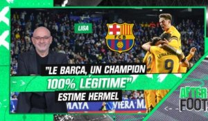 Liga : "Le Barça, un champion 100% légitime" estime Hermel (After Foot)