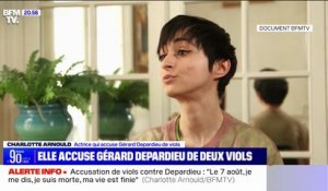 Accusation de viols contre Gérard Depardieu: "Je me dis, je suis morte, ma vie est finie", Charlotte Arnould accuse l'acteur de deux viols
