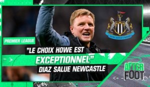 Premier League : "Le choix Howe est exceptionnel", Diaz salue Newcastle, de retour en C1