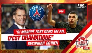 PSG : "Si Mbappé part dans un an, c’est dramatique" reconnaît Rothen
