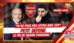 Premier League : "Tu ne peux pas lutter avec City", Petit défend la fin de saison d’Arsenal