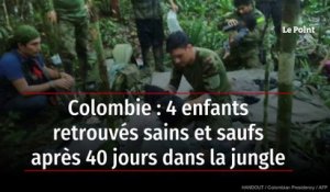 Colombie : 4 enfants retrouvés sains et saufs après 40 jours dans la jungle