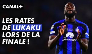 Les ratés de Romelu Lukaku lors de la finale de Ligue des Champions