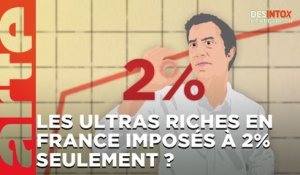 Les ultras riches en France imposés à 2% seulement ? / Désintox du 12/06/2023 /