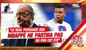 PSG : "Le Real Madrid est persuadé que Mbappé ne partira pas cet été" rapporte Hermel"