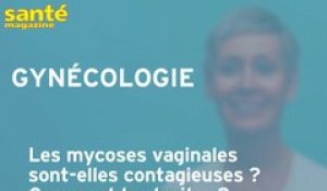 Les mycoses vaginales sont-elles contagieuses ? Comment les traiter ?