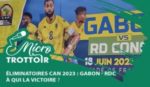 [#MicroTrottoir] Éliminatoires CAN 2023 : Gabon - RDC à qui la victoire  ?